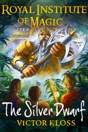 [Royal Institute of Magic 04] • The Silver Dwarf (Royal Institute of Magic, Book 4)